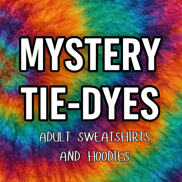 MYSTERY Tie Dye Adult Sweatshirts and Hoodies