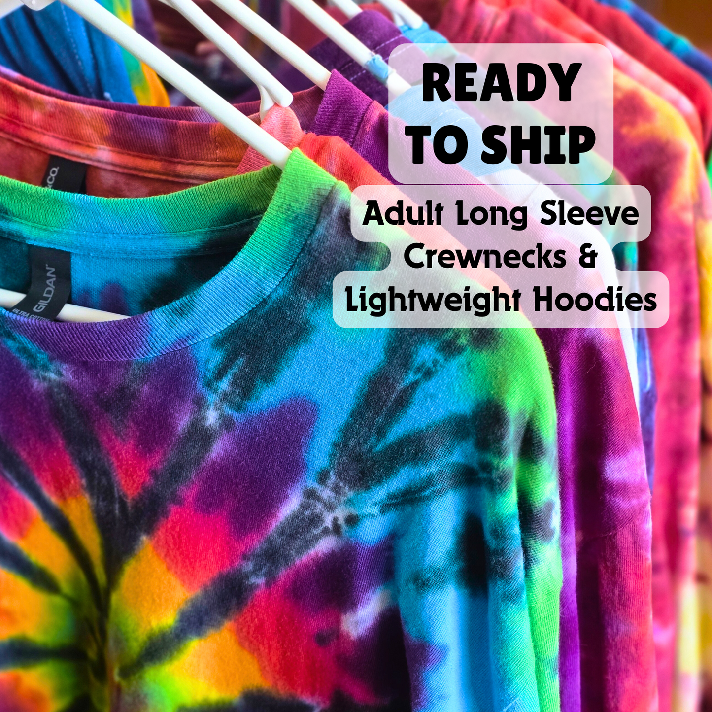 One of a Kind Ready to Ship Adult Long Sleeve Crewnecks and Lightweight Hoodies